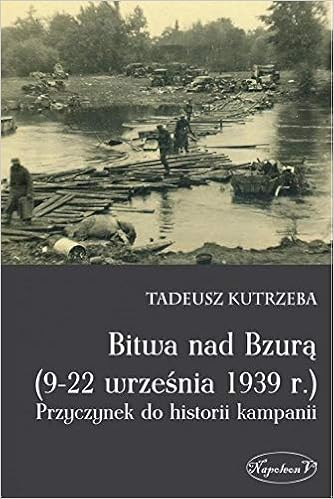 Bitwa Nad Bzura 9 22 Wrzesnia 1939 R Tadeusz Kwiatkowski 9788381781350 Amazon Com Books
