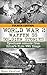 World War 2: Waffen SS Soldier Stories: Eyewitness Accounts of Hitler's Elite Troops