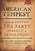 American Tempest: How the Boston Tea Party Sparked a Revolution