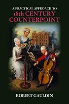 A Practical Approach to 18th-Century Counterpoint; Revised Edition