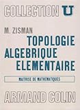 Topologie algébrique élémentaire by 