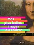 Mes plus belles images du Louvre by