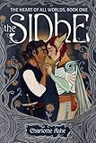 The Sidhe (The Heart of All Worlds series, Book 1:)