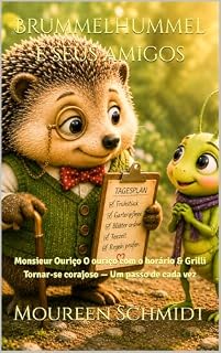 Livro Brummelhummel e seus amigos: Monsieur Ouriço O ouriço com o horário & Grilli Tornar-se corajoso — Um passo de cada vez