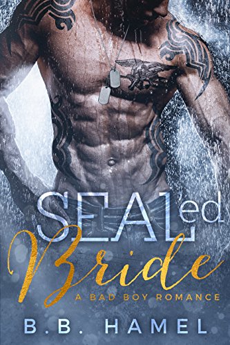 SEALed Bride: A Bad Boy Romance