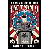 Faction 9: A Novel of Revolution