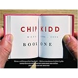 Chip Kidd: Book One: Work: 1986-2006
