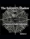 The Sorcerer's Shadow: Volume 1 by The Sorcerer's Guild