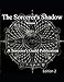 The Sorcerer's Shadow: Volume 1 by The Sorcerer's Guild
