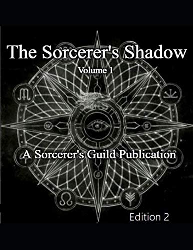 The Sorcerer's Shadow: Volume 1 by The Sorcerer's Guild