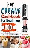 Ninja CREAMi Cookbook for Beginners: 500-Days