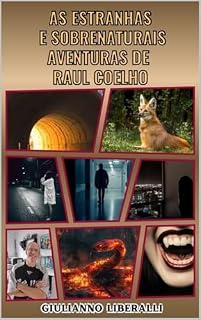 Livro As Estranhas e Sobrenaturais Aventuras de Raul Coelho
