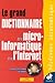Le grand dictionnaire Marabout de la micro-informatique et de l'Internet by