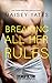 Breaking All Her Rules