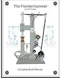 Frankenhammer Build Manual by Norm Tucker
