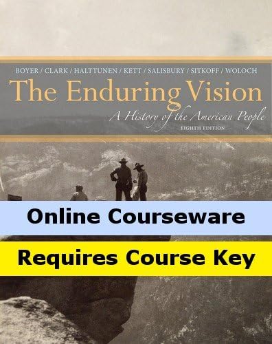 MindTap History for Boyer/Clark/Halttunen/Kett/Salisbury/Sitkoff/Woloch's The Enduring Vision: A History of the American People, 8th Edition