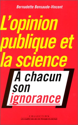 L' opinion publique et la science