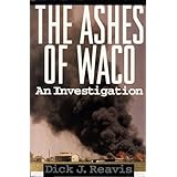 The Ashes of Waco : An Investigation
