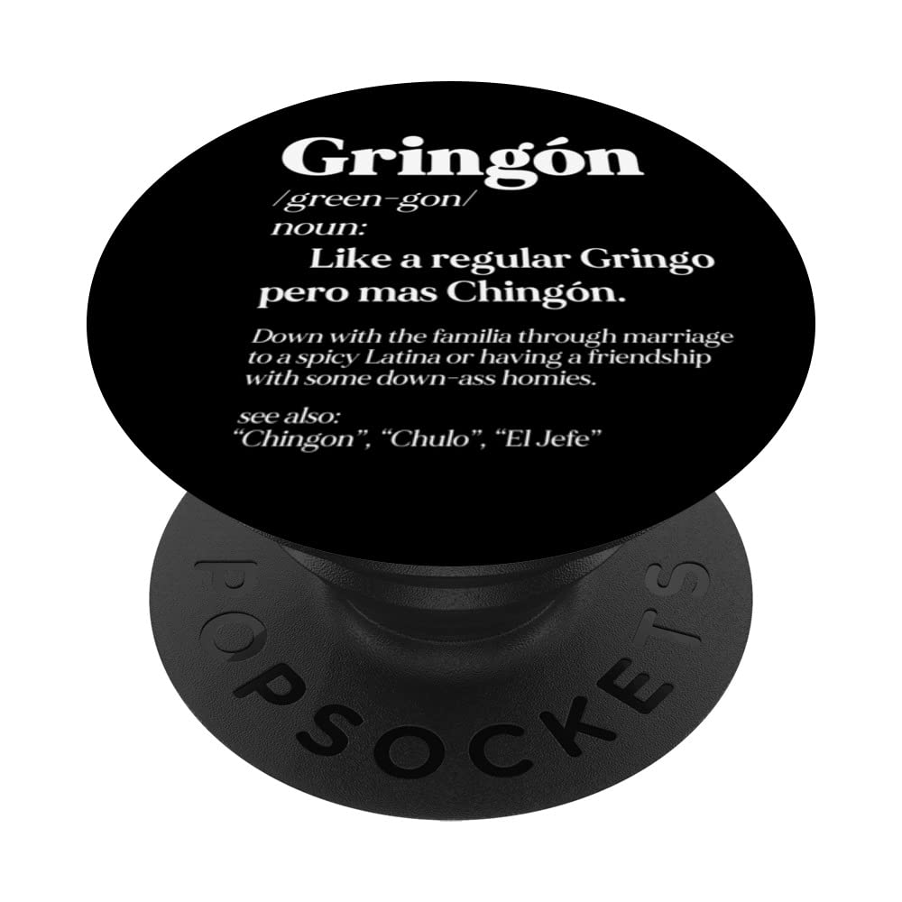 Gringon Green-gon | Like A Regular Gringo Pero Mas Chingon PopSockets Swappable PopGrip