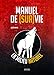 Manuel de (sur)vie en milieu naturel by 