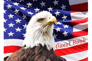 Guest Book: American Eagle For Vacation House Rentals, Airbnb Bed & Breakfast, Cabins & Condos, Homes, Celebrations, Birthday Parties, Graduations, ... Memorial Special Events (Guest Books Galore)