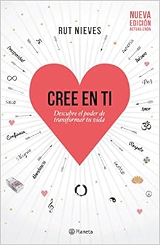 Cree en ti: Descubre el poder de transformar tu vida