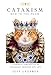 Catakism: A Humorous Purr-spective on Humankind's Obsession with Cats by Jeff Lazarus