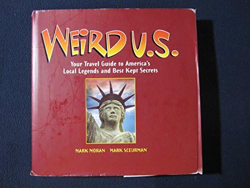 Weird America: A Guide to Places of Mystery in the United States