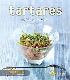 Tartares salés & sucrés