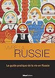 Vivre la Russie: Le guide pratique de la vie en Russie (Vivre le Monde) (French Edition) by Maureen Demidoff