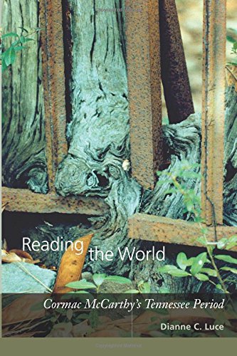 Reading the World: Cormac McCarthy's Tennessee Period