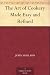 The Art of Cookery Made Easy and Refined by 