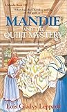 Mandie and the Quilt Mystery (Mandie, Book 35) by 