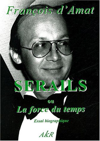 Sérails ou La force du temps