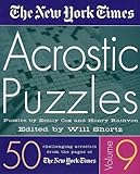 The New York Times Acrostic Puzzles Volume 9: 50 Challenging Acrostics from the Pages of The New York Times by The New York Times, Will Shortz