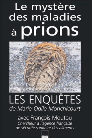 Le  mystère des maladies à prions