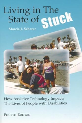 Download Living in the State of Stuck: How Assistive Technology Impacts the Lives of People With Disabilities PDF