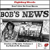 Fighting Words: Don't Live On Your Knees (Stories of My Life, Volume I, Disc 2) by