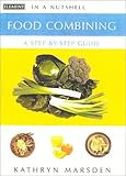 Food Combining: In a Nutshell by 