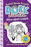 Dork Diaries: Once Upon a Dork [Hardcover] [Jul 29, 2015] by Rachel Renee Russell
