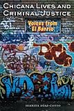 Chicana Lives and Criminal Justice: Voices from El Barrio