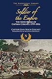 The Note-Books of Captain Coignet: Soldier of Empire, 1799-1816 (Napoleonic Library) by Jean-Roche Coignet