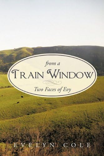 From a Train Window: Two Faces of Evy