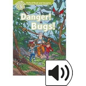 Oxford Read and Imagine: Level 2: Danger! Bugs! Audio Pack