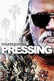 PRESSING (French Edition) by Philippe d'Anière