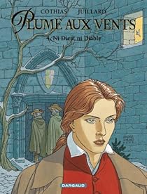Plume Aux Vents Tome 4 Ni Dieu Ni Diable Babelio