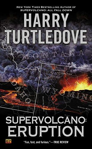 Supervolcano: Eruption (A Supervolcano Novel) Mass Market Paperback – December 4, 2012