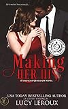 Making Her His (A Singular Obsession Book 1)