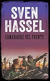 CAMARADAS DEL FRENTE: Edición española (Sven Hassel serie bélica) (Spanish Edition) by 