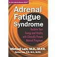 Adrenal Fatigue Syndrome - Reclaim Your Energy and Vitality with Clinically Proven Natural Programs